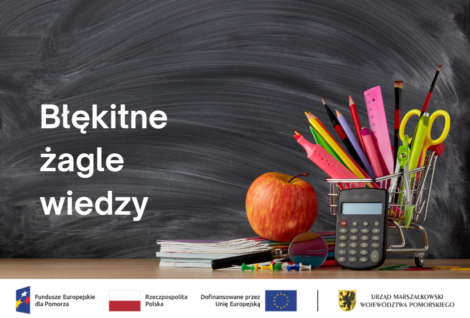 Projekt pod nazwą - Błękitne żagle wiedzy.