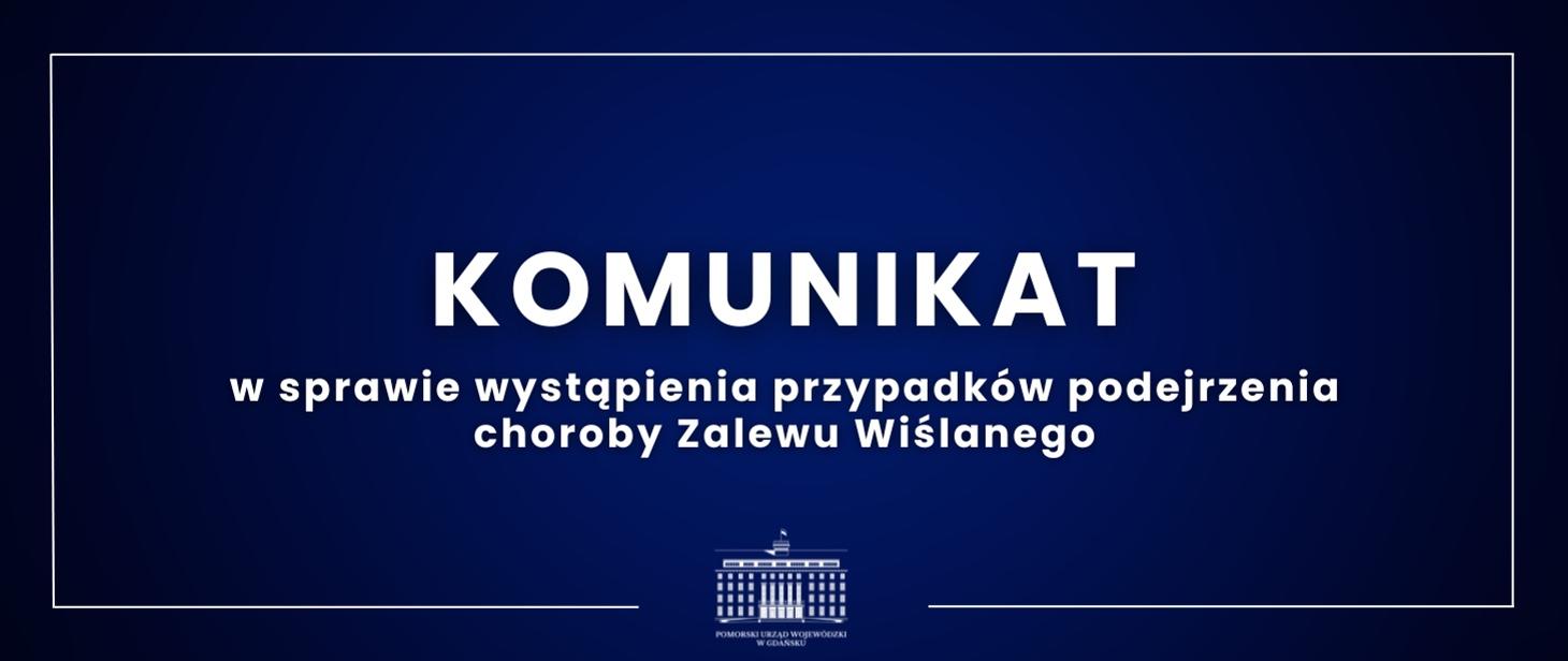 Komunikat ws. wystąpienia przypadków podejrzenia Choroby Zalewu Wiślanego