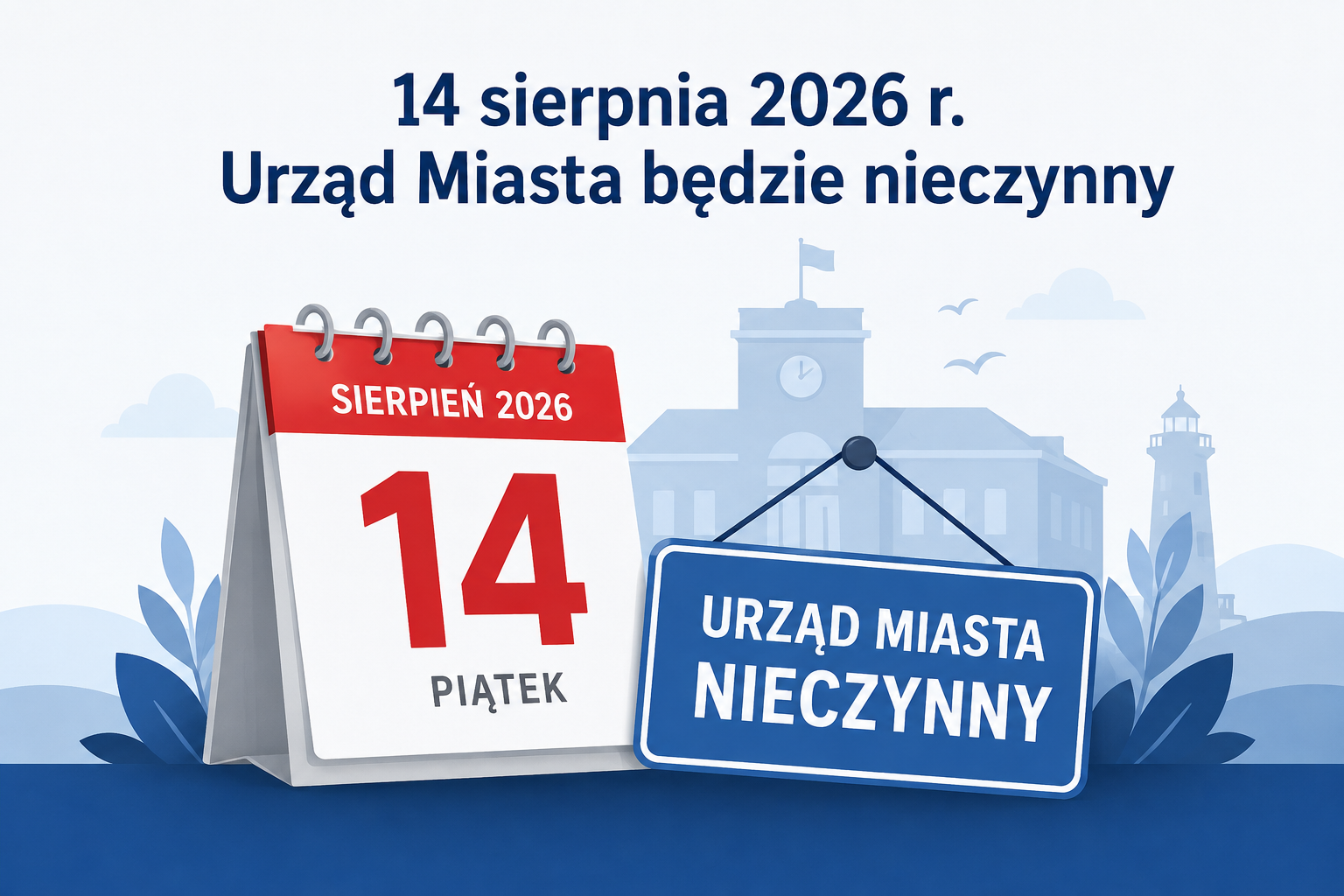 14 sierpnia 2026 r. Urząd Miasta będzie nieczynny